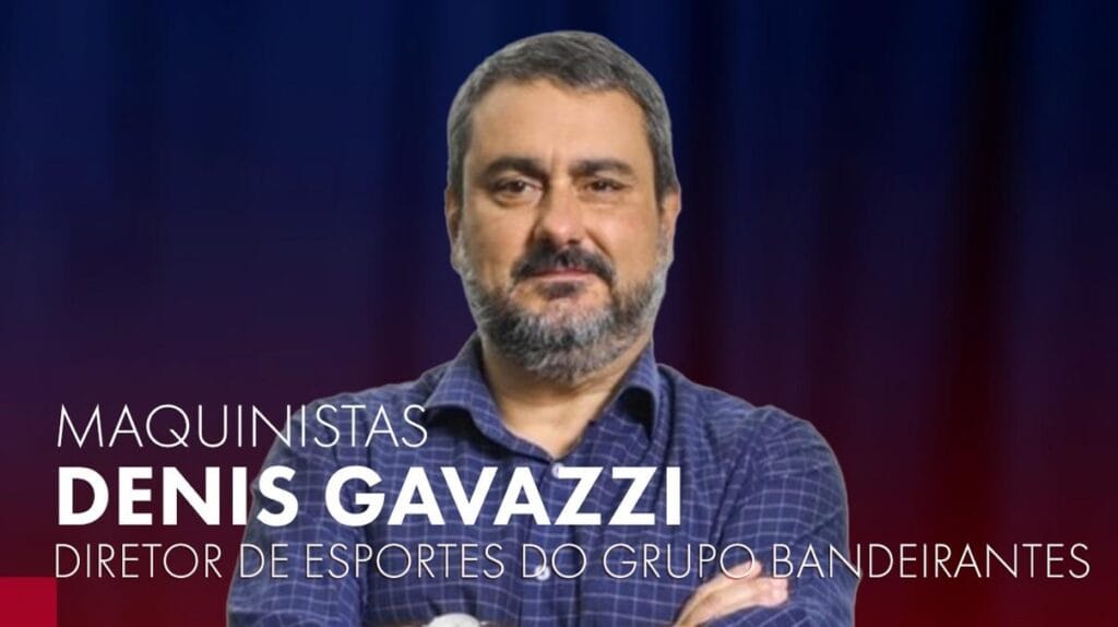 Maquinistas recebe Denis Gavazzi, diretor de esportes do Grupo Bandeirantes, nesta terça-feira (5), às 11h