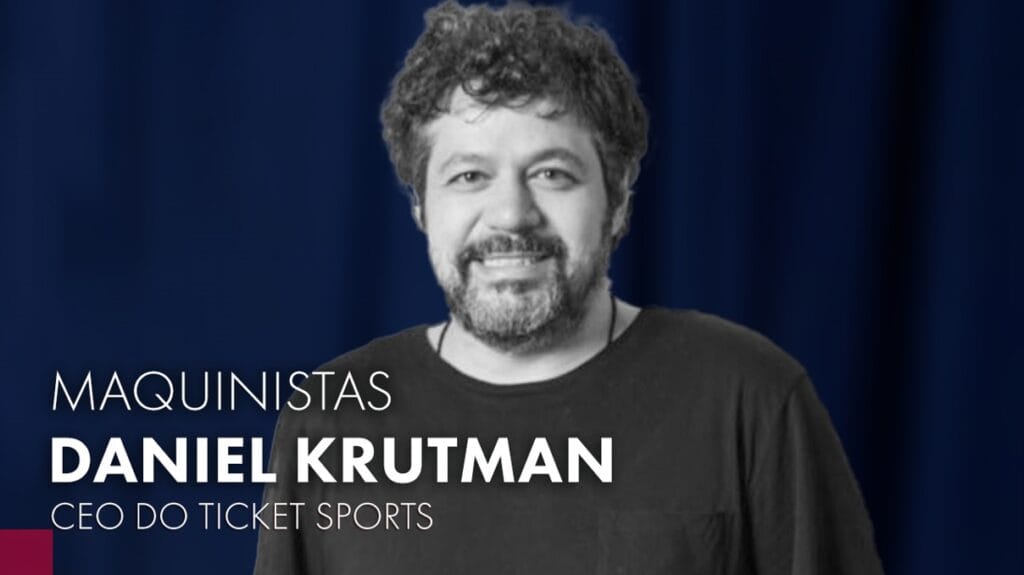 Maquinistas recebe Daniel Krutman, CEO do Ticket Sports, nesta terça-feira (24), às 11h