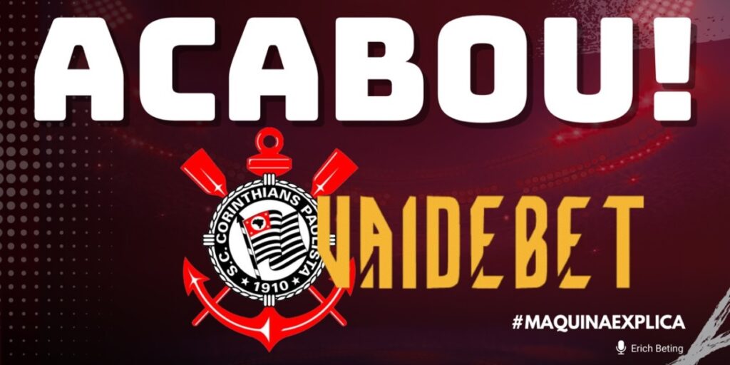 Máquina Explica: Por que a VaideBet saiu do Corinthians?