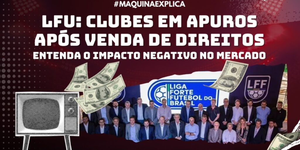Máquina Explica: Clubes da LFU fazem um dos piores negócios da história