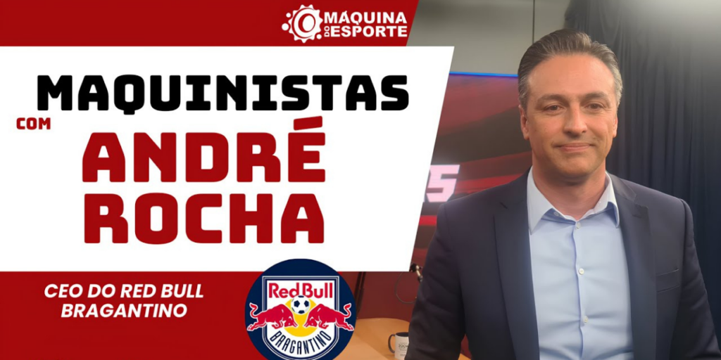 Maquinistas: “Uma liga unificada é inevitável para o futebol brasileiro”, avalia CEO do Red Bull Bragantino