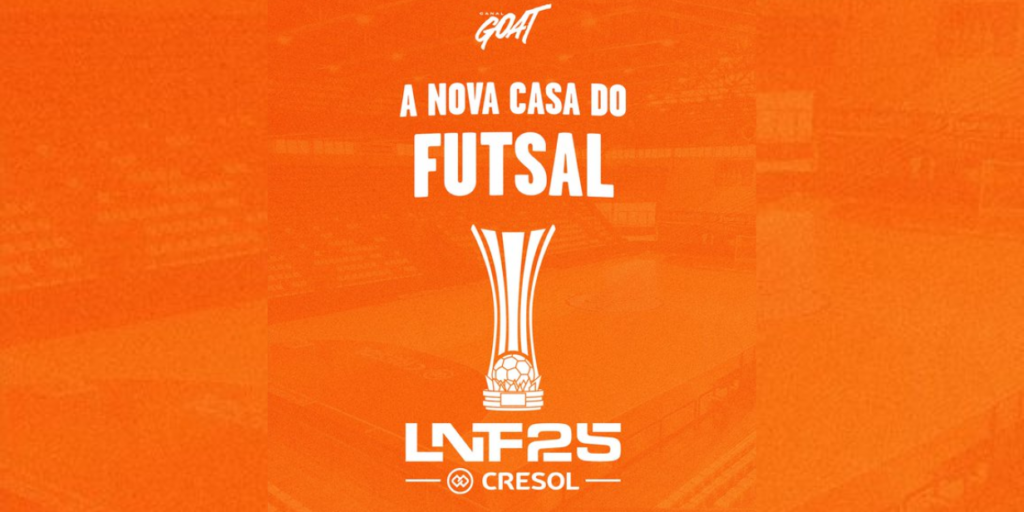 Goat adquire direitos de mídia e passa a ser responsável pelo sublicenciamento da Liga Nacional de Futsal 2025