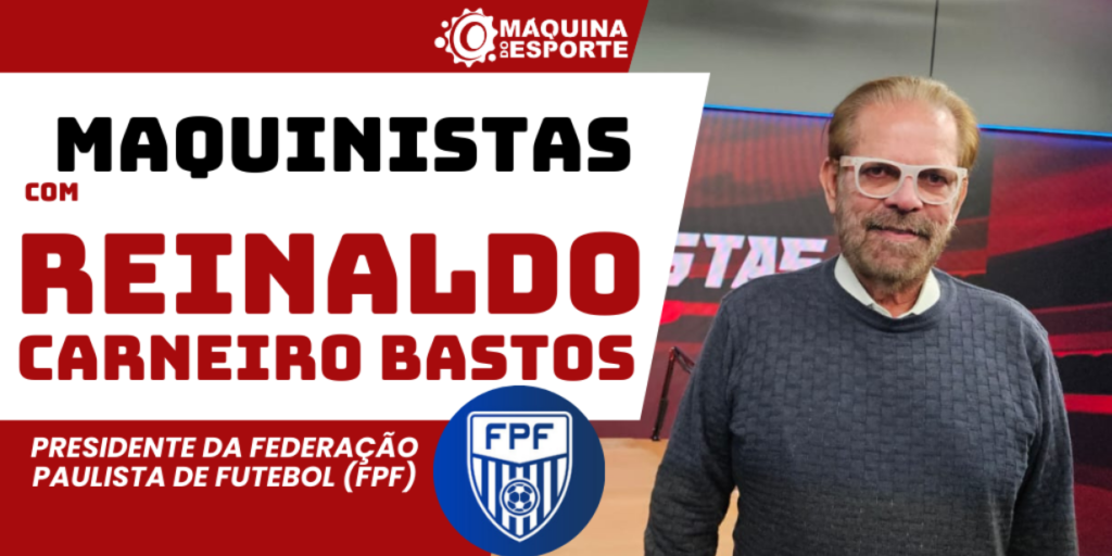 Maquinistas: Reinaldo Carneiro Bastos defende liga e diz que situação do futebol brasileiro é preocupante