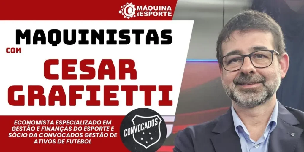 Maquinistas: Cesar Grafietti, sócio da Convocados, vê piora financeira no futebol brasileiro