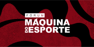 5º Fórum Máquina do Esporte será realizado no dia 11 de maio, na ESPM, em São Paulo (SP)