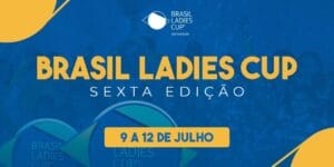 Brasil Ladies Cup anuncia Blaze como patrocinadora máster e outros quatro parceiros para 6ª edição