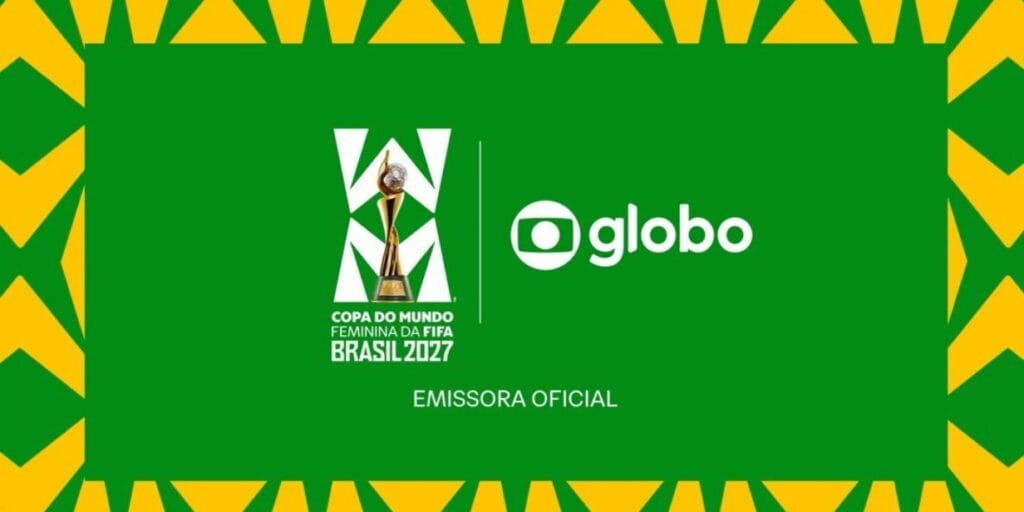 Globo apresenta projeto comercial para Copa do Mundo Feminina 2027 no Brasil