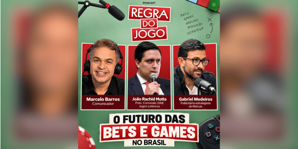 Podcast "Regra do Jogo" debaterá bastidores e desafios regulatórios do mercado de apostas no Brasil